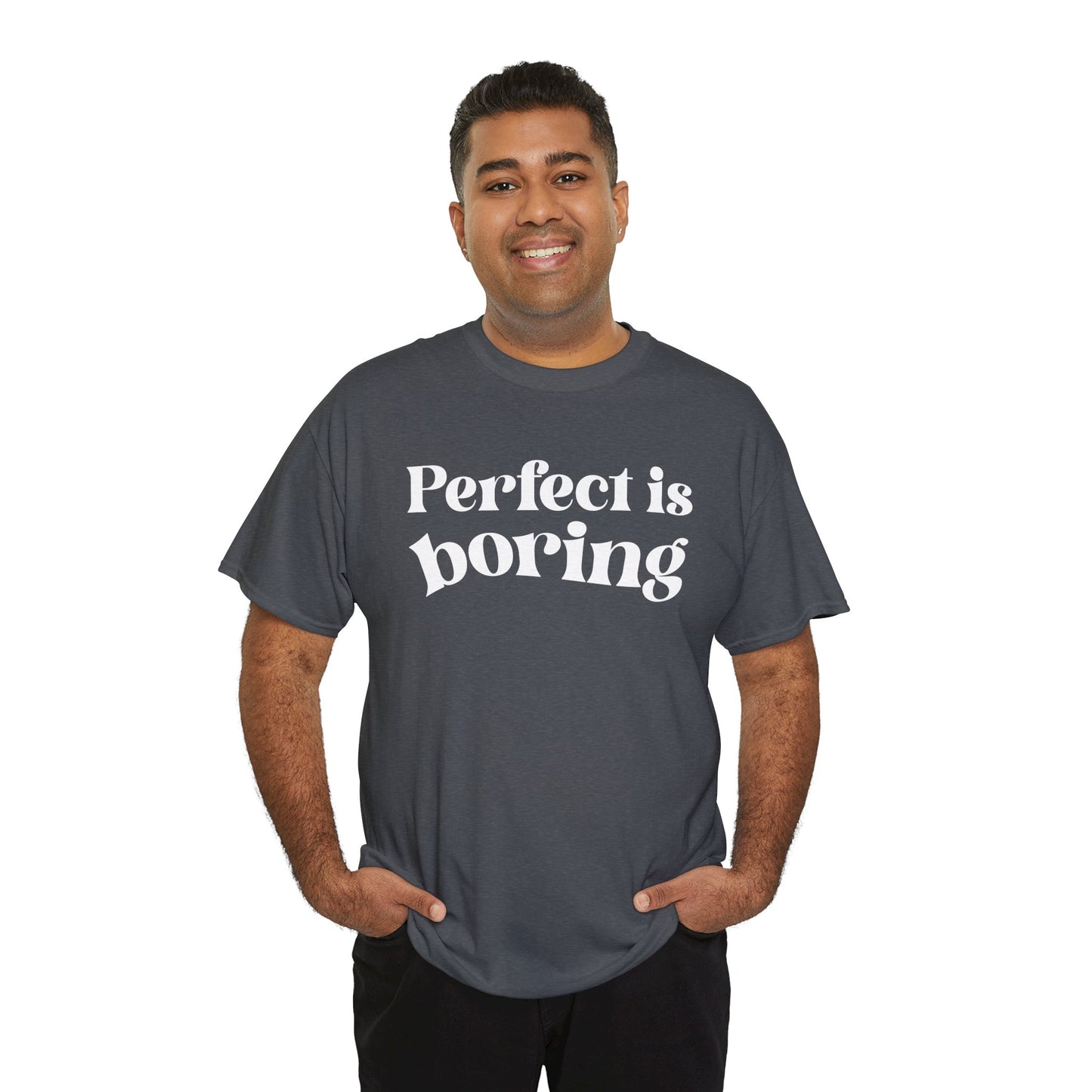 Perfect is Boring Tee