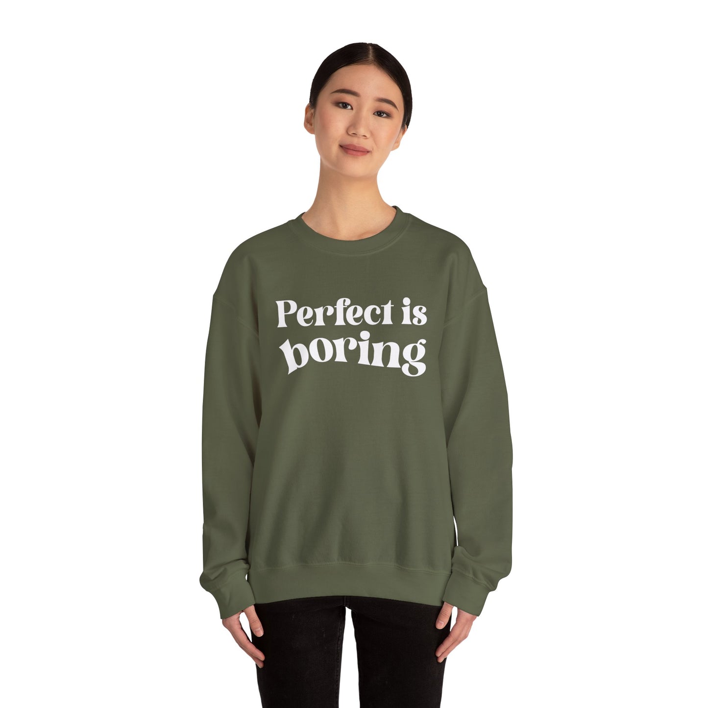 Perfect is boring Sweatshirt