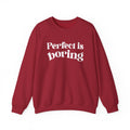 Perfect is boring Sweatshirt