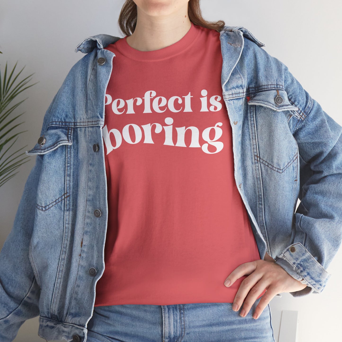 Perfect is Boring Tee