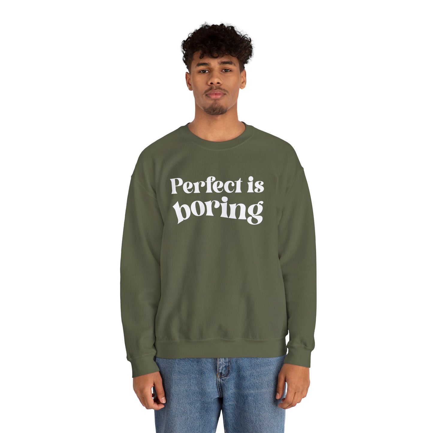 Perfect is boring Sweatshirt