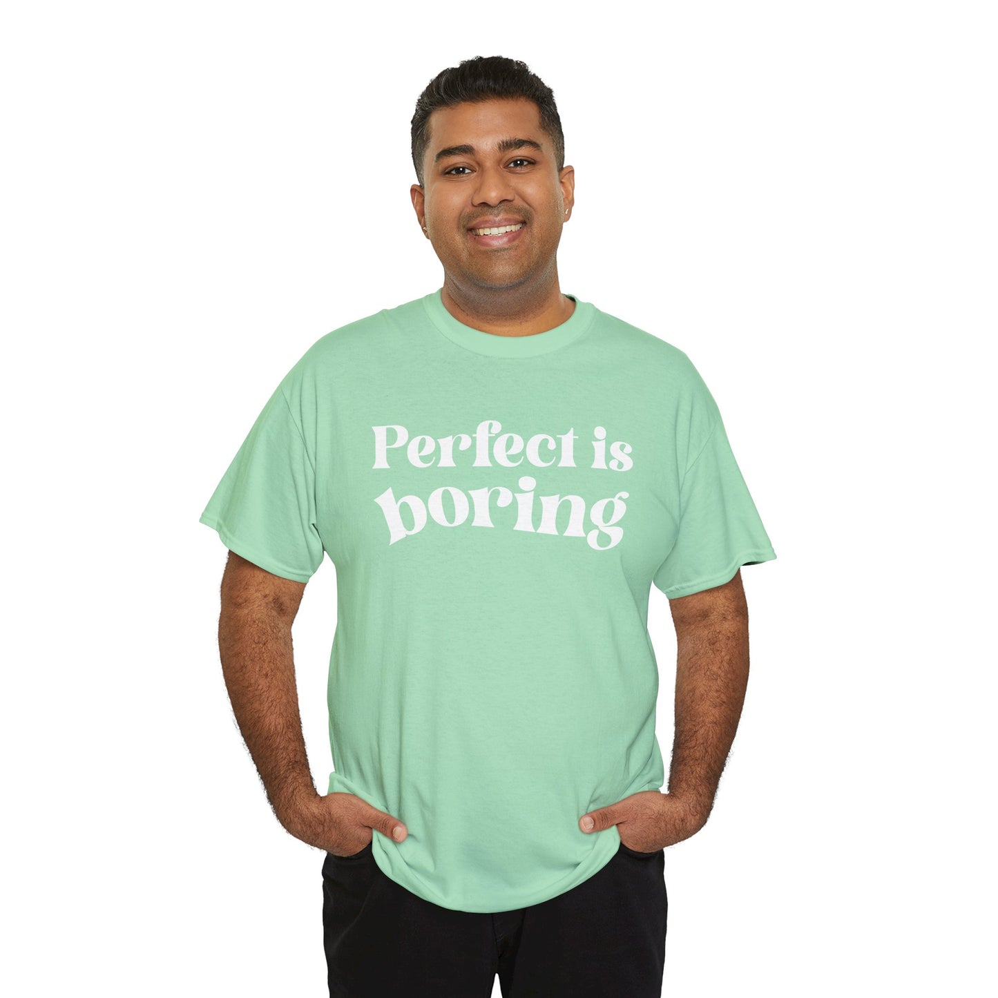 Perfect is Boring Tee