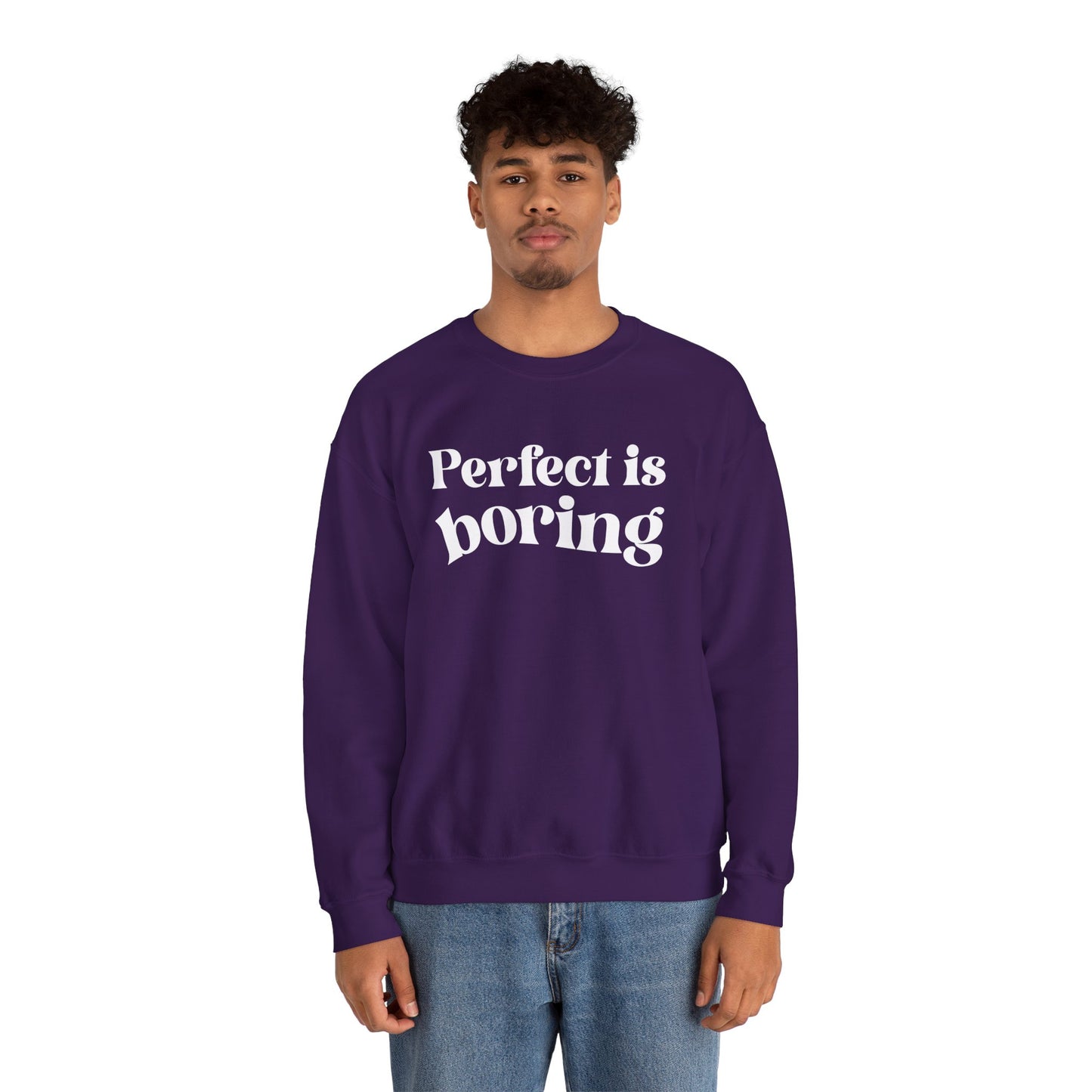 Perfect is boring Sweatshirt