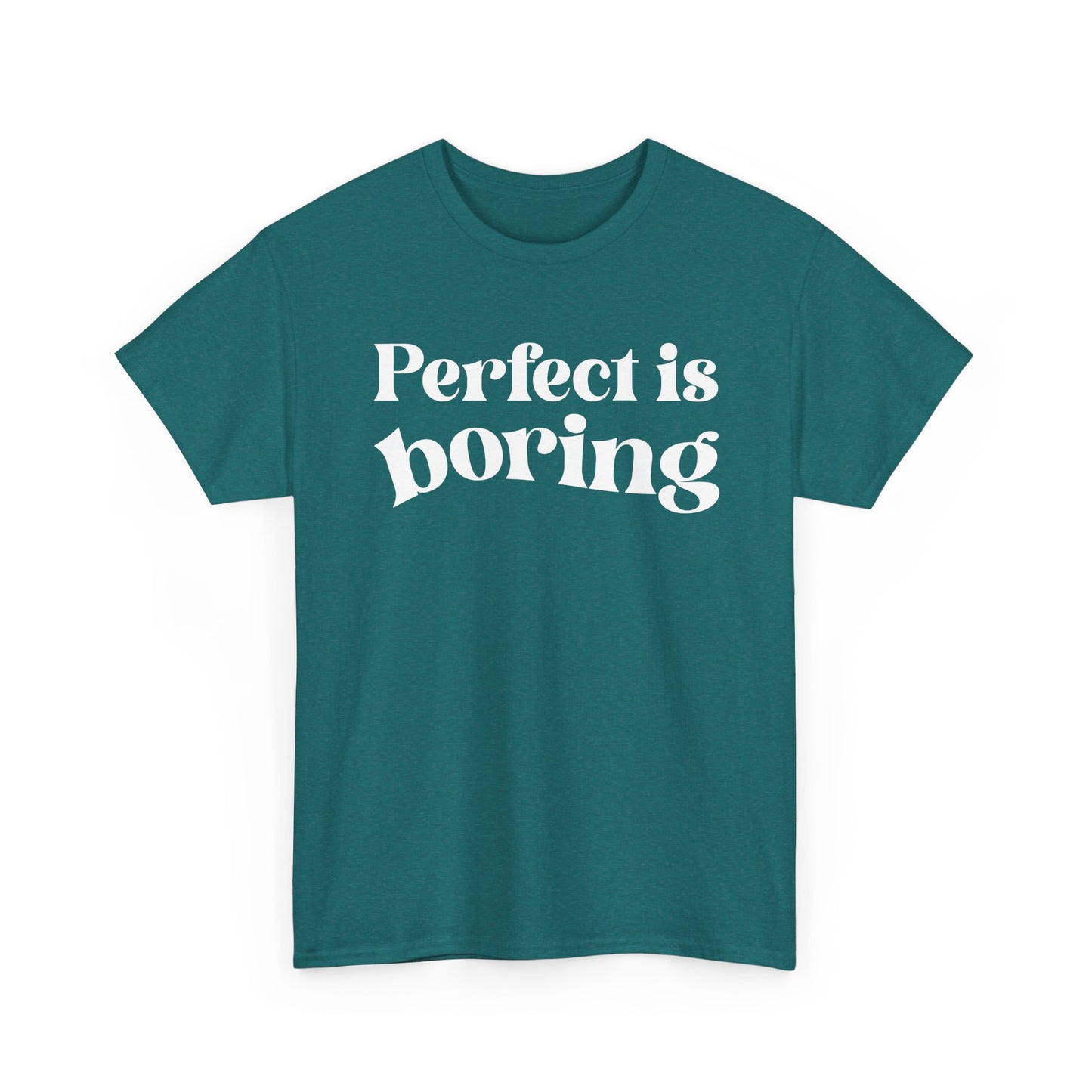 Perfect is Boring Tee