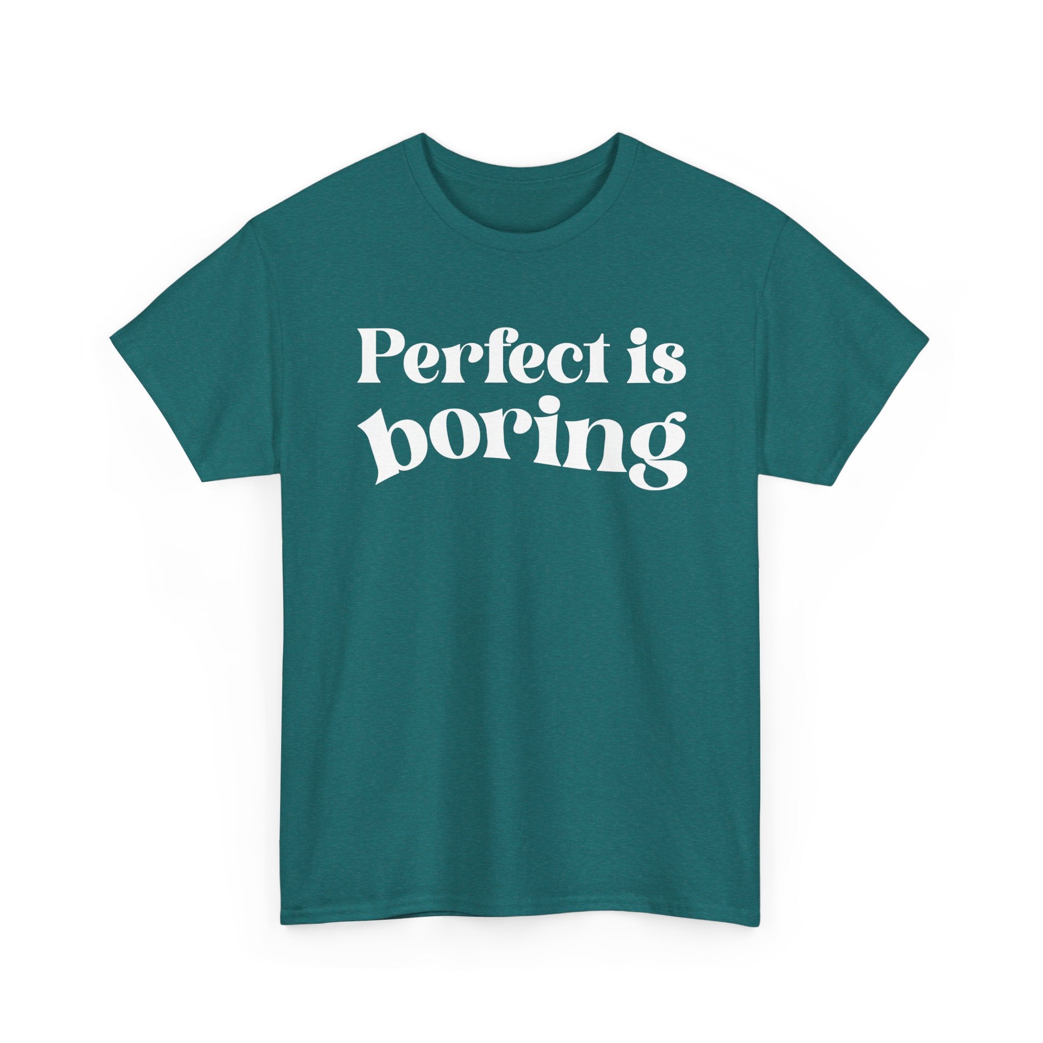Perfect is Boring Tee