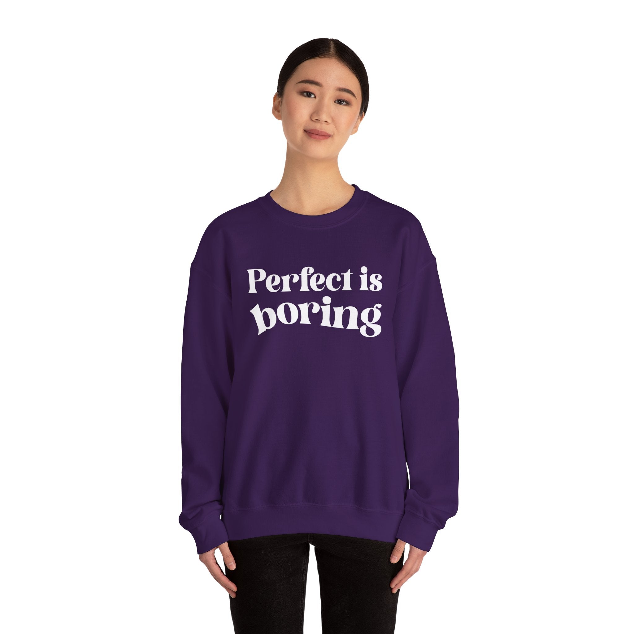 Perfect is boring Sweatshirt