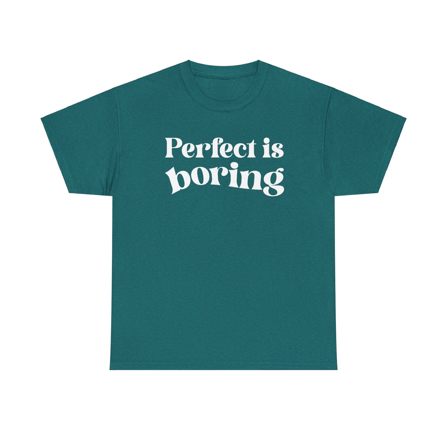 Perfect is Boring Tee