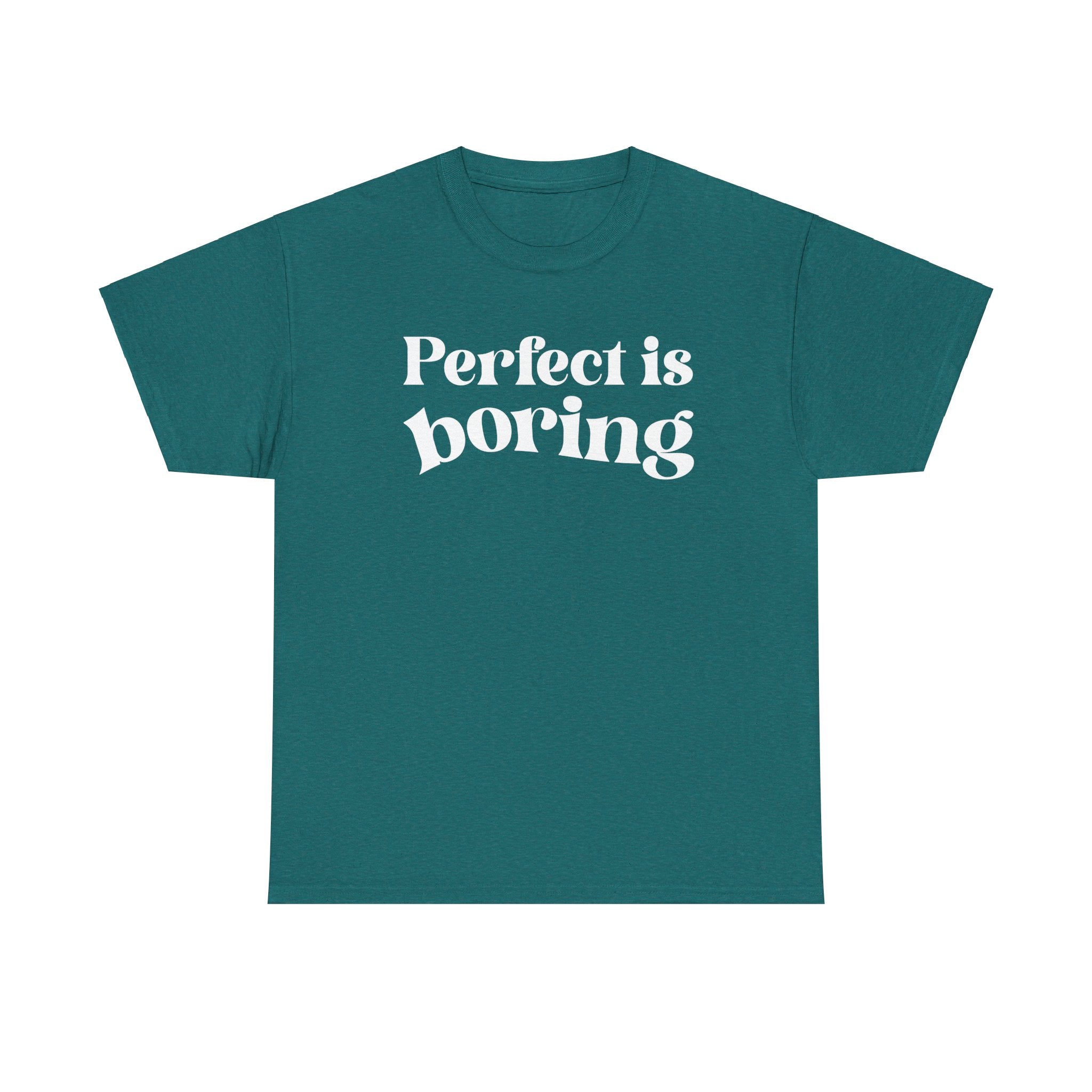 Perfect is Boring Tee